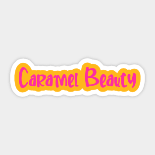 Caramel Beauty- naturally tan babes Sticker